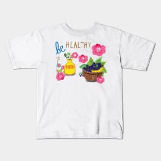 Be Healthy Kids T-Shirt